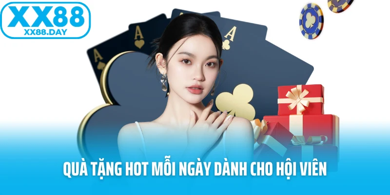 Quà tặng hot mỗi ngày dành cho hội viên